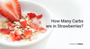 How Many Carbs Are In Strawberries - Howmanypedia