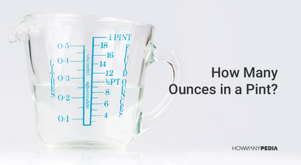 How Many Ounces In A Pint Howmanypedia