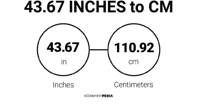 43-67-inches-to-cm-howmanypedia