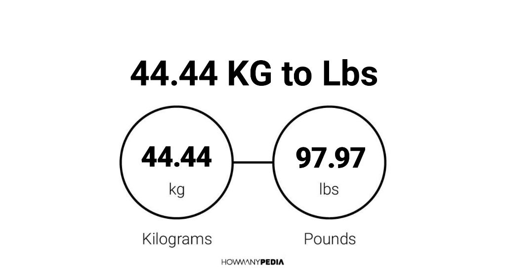 44-44-kg-to-lbs-howmanypedia