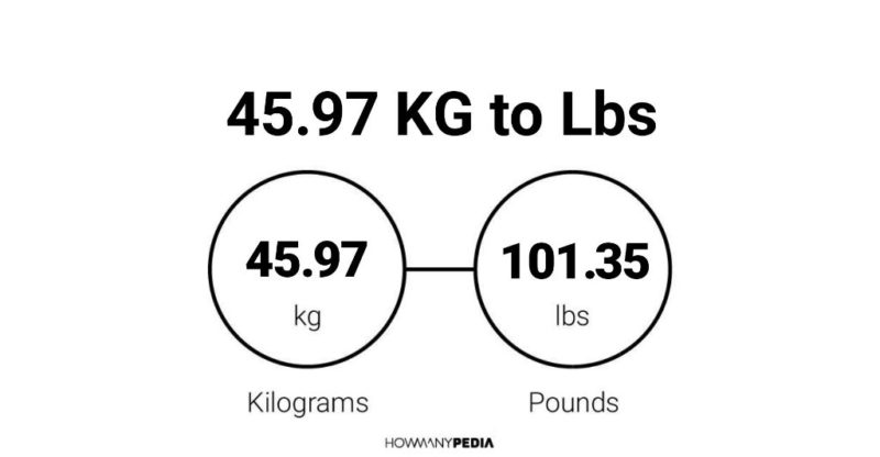 45.97 KG to Lbs