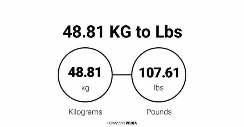 48.81 KG to Lbs