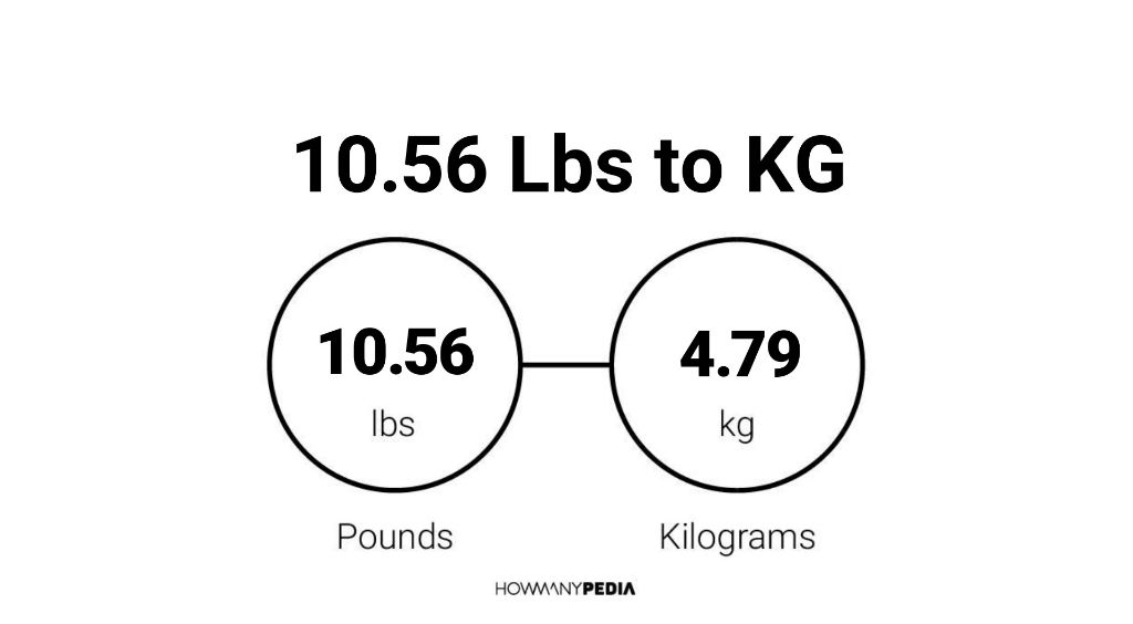 10-56-lbs-to-kg-howmanypedia