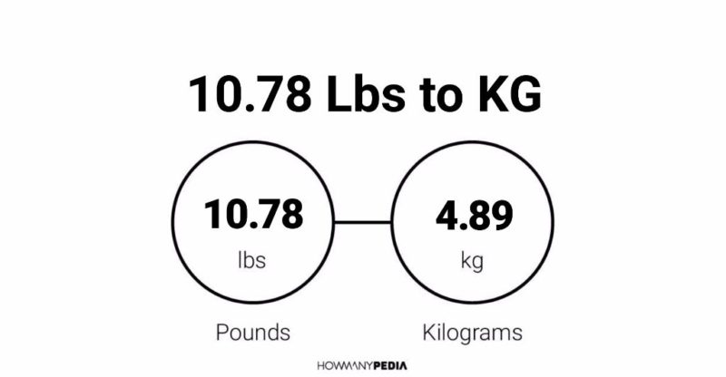 10.78 Lbs to KG - Howmanypedia.com