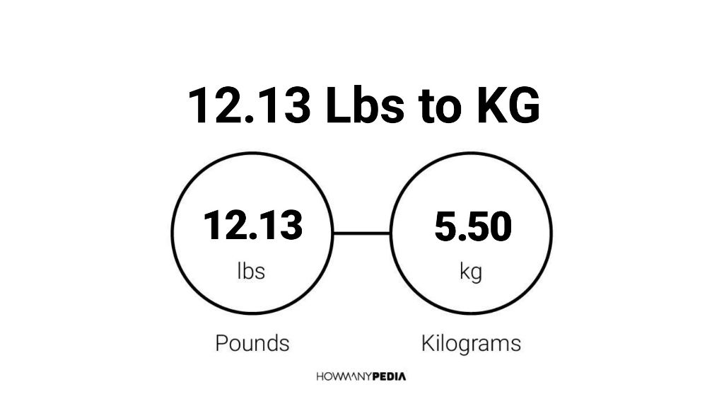 12-13-lbs-to-kg-howmanypedia