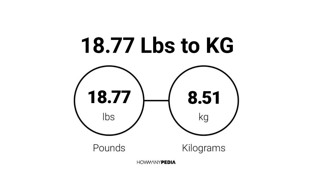 18-77-lbs-to-kg-howmanypedia