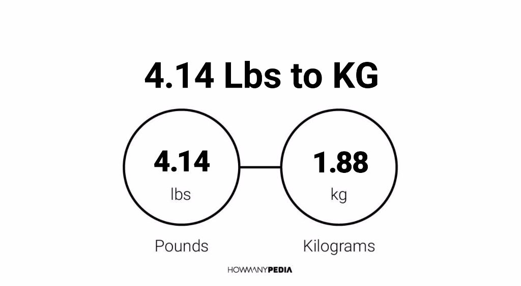 4.14 Lbs to KG