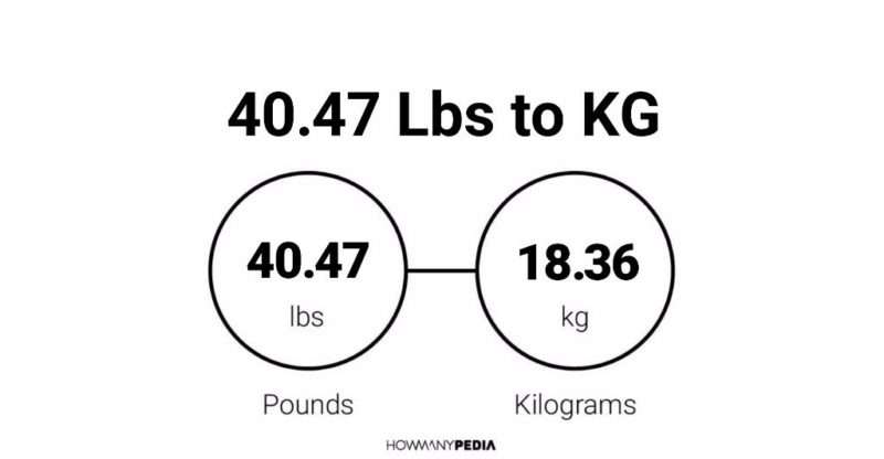 40.47 Lbs to KG