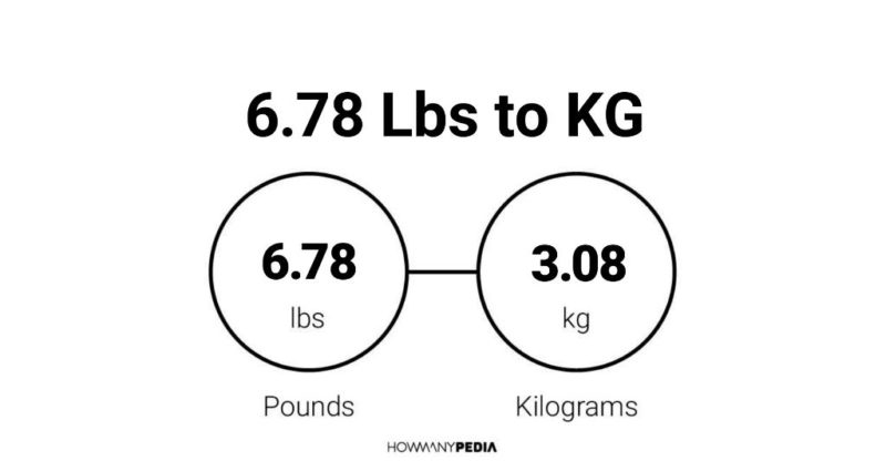 6.78 Lbs to KG