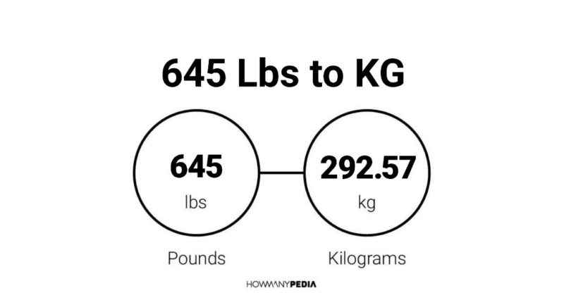 645 Lbs To Kg Howmanypedia Com