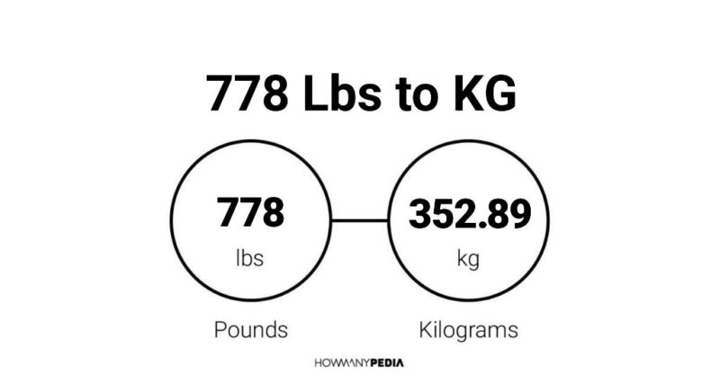 778 Lbs to KG