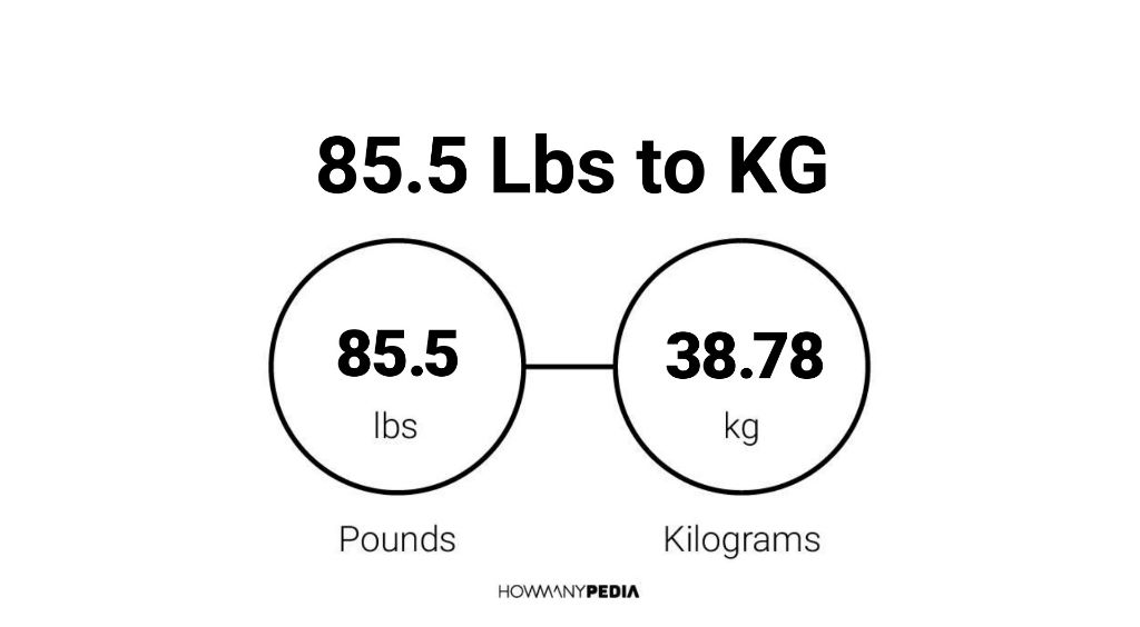 85-5-lbs-to-kg-howmanypedia