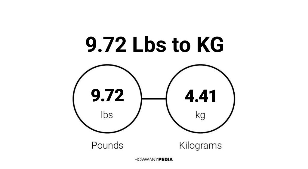 9-72-lbs-to-kg-howmanypedia