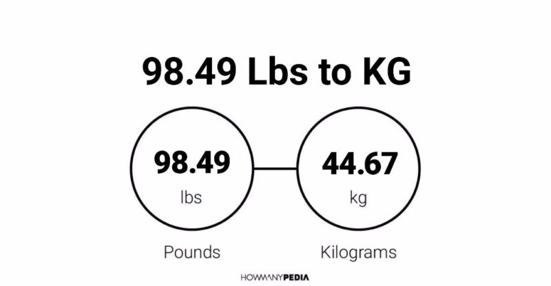 98.49 Lbs to KG